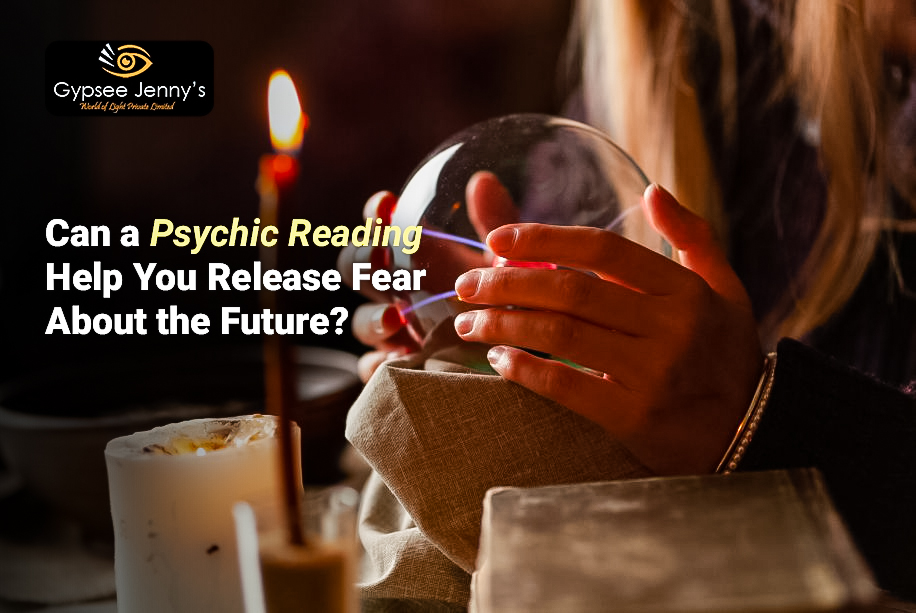 Can a Psychic Reading Help You Release Fear About the Future?