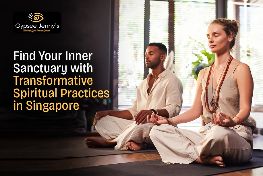 Find Your Inner Sanctuary with Transformative Spiritual Practices in Singapore